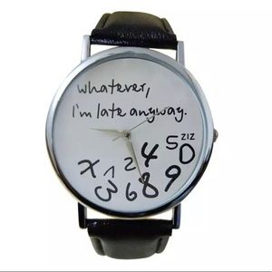 Women Leather Watch Whatever I am Late Anyway